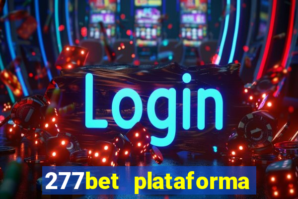 277bet plataforma de jogos